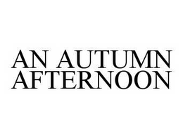 AN AUTUMN AFTERNOON trademark