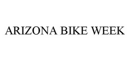 ARIZONA BIKE WEEK trademark