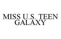MISS U.S. TEEN GALAXY trademark