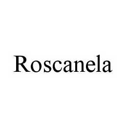 ROSCANELA trademark