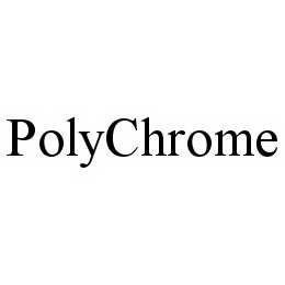 POLYCHROME trademark