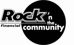 ROCK FINANCIAL 'N THE COMMUNITY trademark