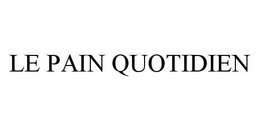 LE PAIN QUOTIDIEN trademark