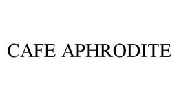 CAFE APHRODITE trademark