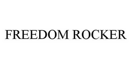 FREEDOM ROCKER trademark