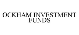 OCKHAM INVESTMENT FUNDS trademark