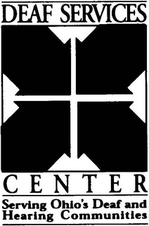 DEAF SERVICES CENTER SERVING OHIO'S DEAF AND HEARING COMMUNITIES trademark