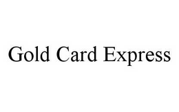 GOLD CARD EXPRESS trademark