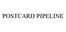 POSTCARD PIPELINE trademark