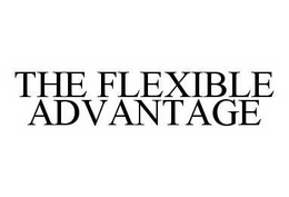 THE FLEXIBLE ADVANTAGE trademark