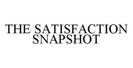 THE SATISFACTION SNAPSHOT trademark