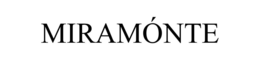 MIRAMÓNTE trademark