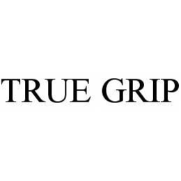TRUE GRIP trademark