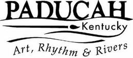 PADUCAH KENTUCKY ART, RHYTHM & RIVERS trademark