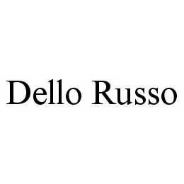DELLO RUSSO trademark