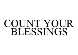 COUNT YOUR BLESSINGS trademark