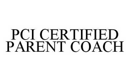 PCI CERTIFIED PARENT COACH trademark