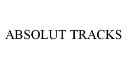 ABSOLUT TRACKS trademark