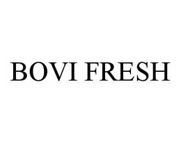 BOVI FRESH trademark