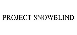 PROJECT SNOWBLIND trademark
