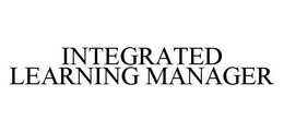 INTEGRATED LEARNING MANAGER trademark