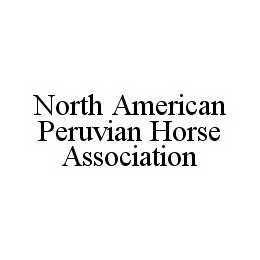 NORTH AMERICAN PERUVIAN HORSE ASSOCIATION trademark