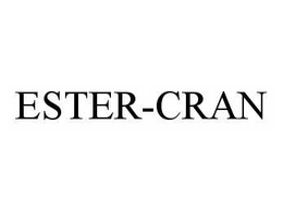 ESTER-CRAN trademark