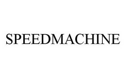 SPEEDMACHINE trademark