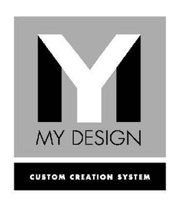 MY MY DESIGN CUSTOM CREATION SYSTEM trademark