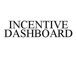 INCENTIVE DASHBOARD trademark
