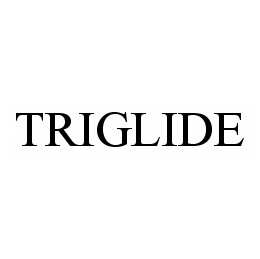 TRIGLIDE trademark