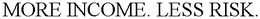 MORE INCOME. LESS RISK. trademark