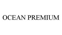 OCEAN PREMIUM trademark