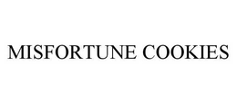 MISFORTUNE COOKIES trademark