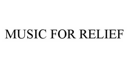 MUSIC FOR RELIEF trademark