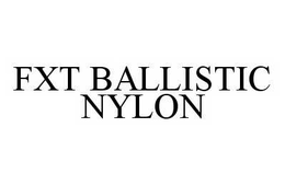 FXT BALLISTIC NYLON trademark