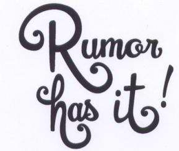 RUMOR HAS IT! trademark