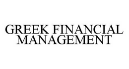 GREEK FINANCIAL MANAGEMENT trademark