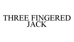 THREE FINGERED JACK trademark
