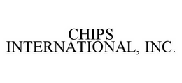CHIPS INTERNATIONAL, INC. trademark