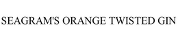 SEAGRAM'S ORANGE TWISTED GIN trademark