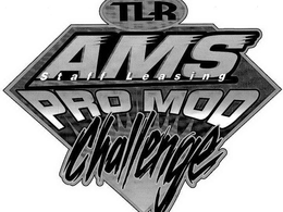 TLR AMS STAFF LEASING PRO MOD CHALLENGE trademark