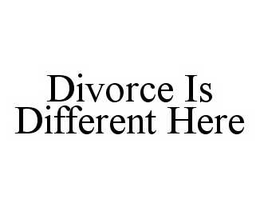 DIVORCE IS DIFFERENT HERE trademark