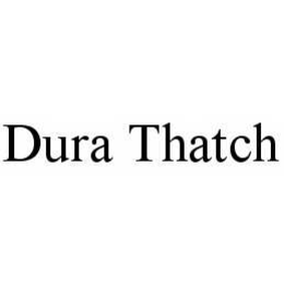 DURA THATCH trademark
