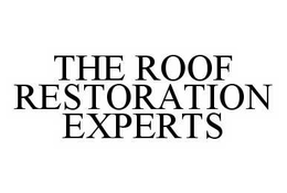 THE ROOF RESTORATION EXPERTS trademark