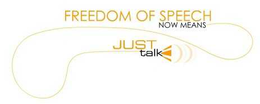FREEDOM OF SPEECH NOW MEANS JUST TALKS trademark