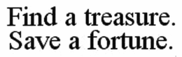 FIND A TREASURE. SAVE A FORTUNE. trademark