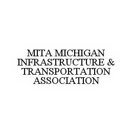 MITA MICHIGAN INFRASTRUCTURE & TRANSPORTATION ASSOCIATION trademark
