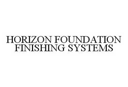 HORIZON FOUNDATION FINISHING SYSTEMS trademark
