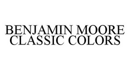 BENJAMIN MOORE CLASSIC COLORS trademark
